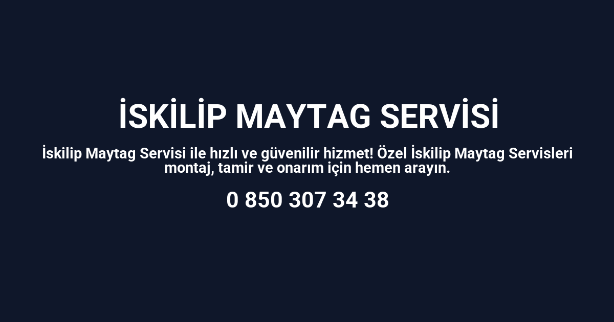 İskilip Maytag Servisi